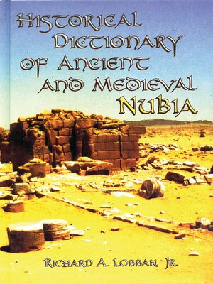 cover image of Historical Dictionary of Ancient and Medieval Nubia